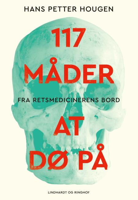 117 måder at dø på - Fra retsmedicinerens bord