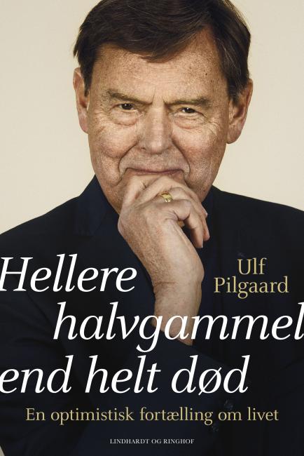 Hellere halvgammel end helt død