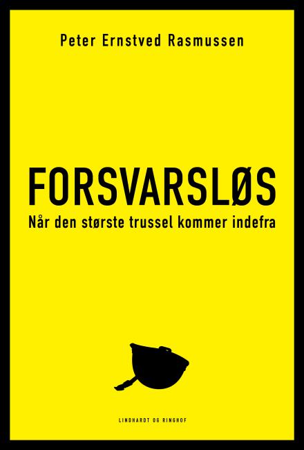 Forsvarsløs - Når den største trussel kommer indefra